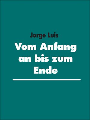 cover image of Vom Anfang an bis zum Ende